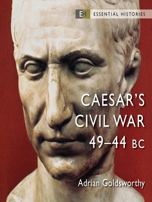 Title details for Caesar's Civil War by Adrian Goldsworthy - Available
